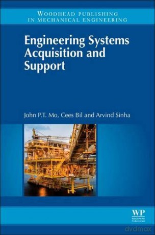 Engineering Systems Acquisition and Support (Woodhead Publishing Series in Mechanical Engineering) - A Sinha [KSIĄŻKA]