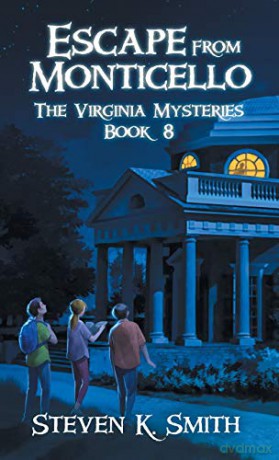 Escape from Monticello: The Virginia Mysteries Book 8 - Steven K. Smith [KSIĄŻKA]