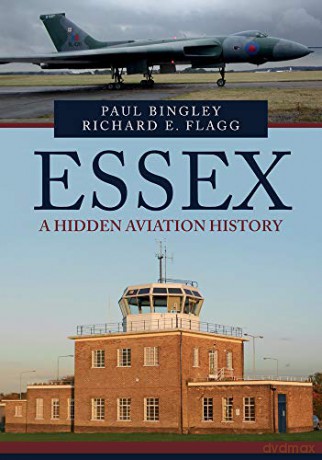 Essex: A Hidden Aviation History (Az) - Paul Bingley [KSIĄŻKA]