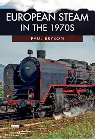 European Steam in the 1970s - Paul Bryson [KSIĄŻKA]