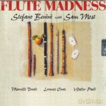 Stefano Benini with Sam Most: Flute Madness [CD]