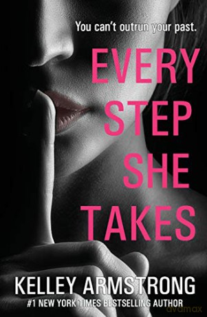 Every Step She Takes - Kelley Armstrong [KSIĄŻKA]