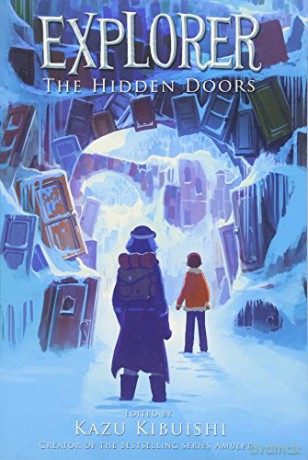 Explorer: The Hidden Doors (Explorer Series) - Kazu Kibuishi [KSIĄŻKA]