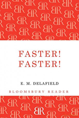 Faster! Faster! (Bloomsbury Reader) - E M Delafield [KSIĄŻKA]