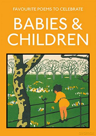 Favourite Poems to Celebrate Babies and Children: poetry to celebrate the child - Edited by Jane McMorland Hunter [KSIĄŻKA]