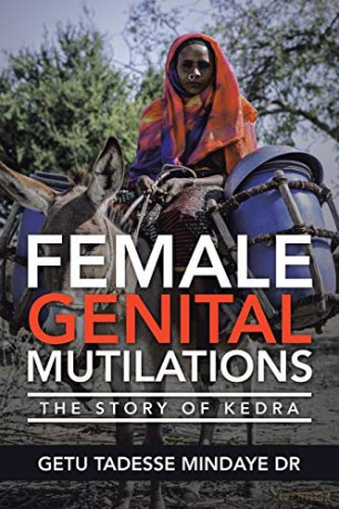 Female Genital Mutilations: The Story of Kedra - Dr. Getu Tadesse Mindaye [KSIĄŻKA]