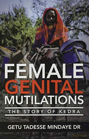 Female Genital Mutilations: The Story of Kedra - Dr. Getu Tadesse Mindaye [KSIĄŻKA]