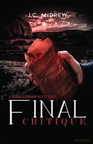 Final Critique: A Kira Logan Mystery - J.C. Andrew [KSIĄŻKA]