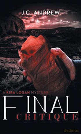 Final Critique: A Kira Logan Mystery - J.C. Andrew [KSIĄŻKA]