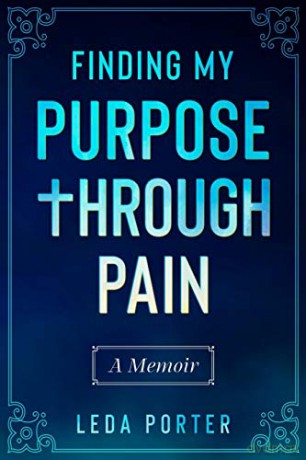 Finding My Purpose Through Pain - Leda S Porter [KSIĄŻKA]