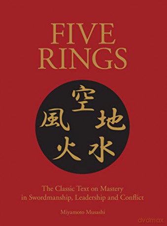 Five Rings: A New Translation of the Classic Text on Mastery in Swordsmanship, Leadership and Conflict (Chinese Bound): The Classic Text on Mastery in ... Leadership and Conflict: A New Translation - Miyamoto Musashi [KSIĄŻKA]