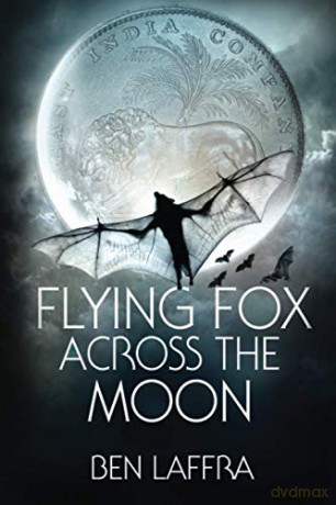 Flying Fox Across the Moon - Ben Laffra [KSIĄŻKA]