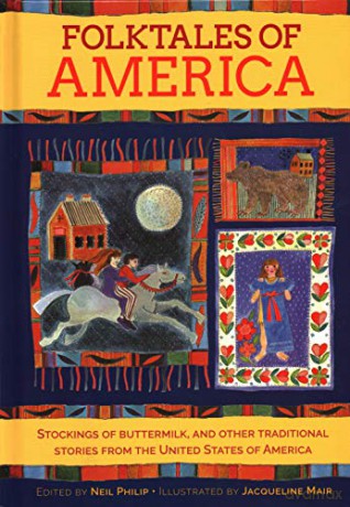 Folktales of America: Stockings of buttermilk: traditional stories from the United States of America: Stockings of Buttermilk, and Other Traditional Stories from the United States of America - Neil Philip [KSIĄŻKA]