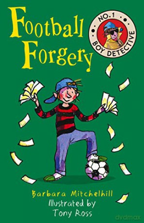 Football Forgery: No. 1 Boy Detective - Barbara Mitchelhill [KSIĄŻKA]