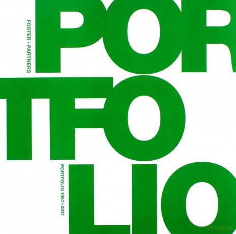 Foster + Partners Portfolio: 1967-2017 - Essays by Norman Foster and Peter Buchanan [KSIĄŻKA]