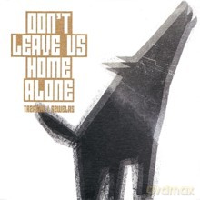 Mikołaj Trzaska, Tomasz Szwelnik: Don't Leave Us Home Alone [CD]