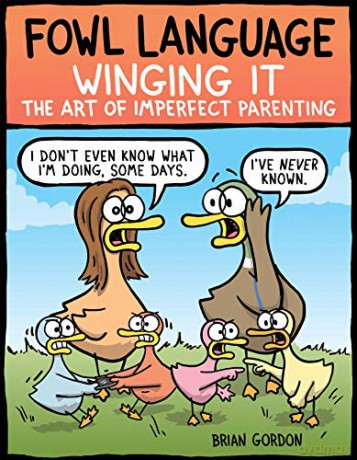 Fowl Language: Winging It: The Art of Imperfect Parenting (Volume 3) - Brian Gordon [KSIĄŻKA]