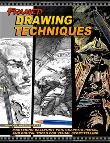 Framed Drawing Techniques: Mastering Ballpoint Pen, Graphite Pencil, and Digital Tools for Visual Storytelling - Marcos Mateu-Mestre [KSIĄŻKA]