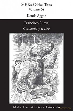 Francisco Nieva: 'Coronada y el toro' (64) (Mhra Critical Texts) - Francisco Nieva [KSIĄŻKA]