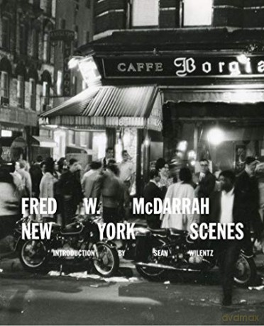 Fred W. McDarrah: New York Scenes - Sean Wilentz [KSIĄŻKA]