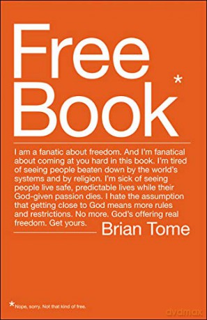 Free Book: I Am a Fanatic about Freedom. and I'm Fanatical about Coming at You Hard in This Book. I'm Tired of Seeing People Beat - Brian Tome [KSIĄŻKA]