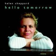 Helen Sheppard: Hello Tomorrow [CD]