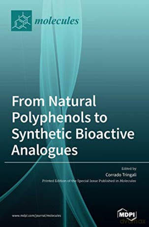 From Natural Polyphenols to Synthetic Bioactive Analogues - Corrado Tringali [KSIĄŻKA]