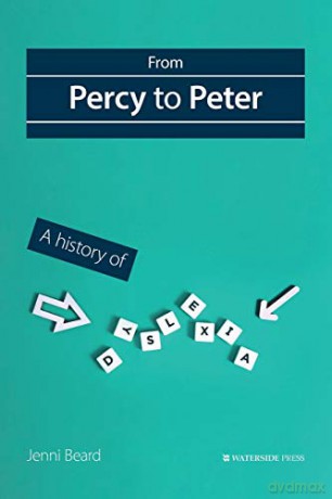 From Percy to Peter: A History of Dyslexia - Jenni Beard [KSIĄŻKA]