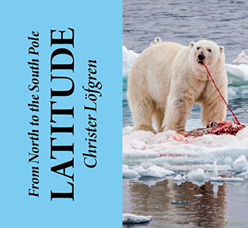 From the North to the South Pole - Latitude (3 Volume Slipcase) - Christer Löfgren [KSIĄŻKA]
