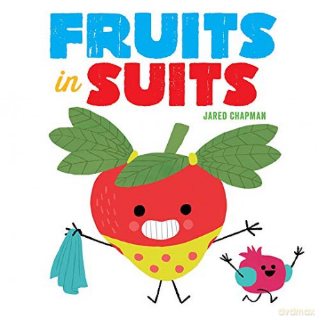 Fruits in Suits - Jared Chapman [KSIĄŻKA]