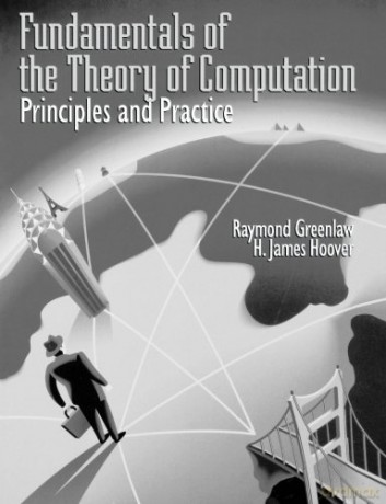 Fundamentals of the Theory of Computation: Principles and Practice: Principles and Practice - Raymond Greenlaw [KSIĄŻKA]