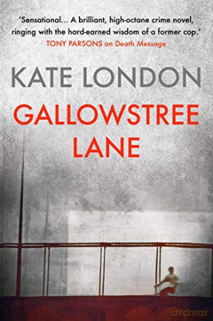 Gallowstree Lane: A Collins and Griffiths Detective Novel (The Metropolitan Series) - Kate London [KSIĄŻKA]