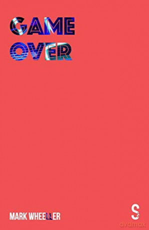 Game Over - Mark Wheeller [KSIĄŻKA]