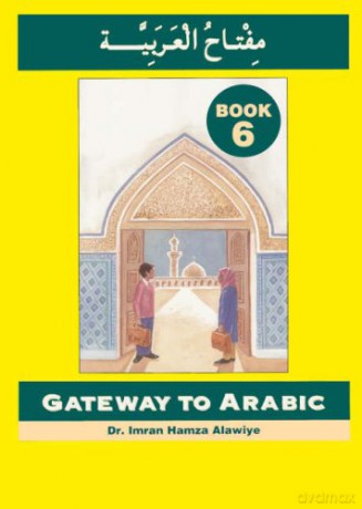 Gateway to Arabic: Book 6 - Imran Alawiye [KSIĄŻKA]