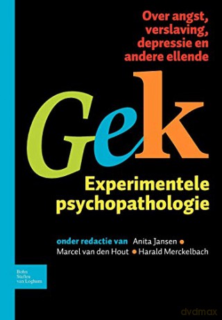 Gek, Experimentele psychopathologie: Over angst, verslaving, depressie en andere ellende - A. Jansen [KSIĄŻKA]