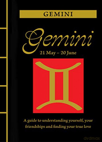 Gemini (Chinese Bound Zodiac): A Guide to Understanding Yourself, Your Friendships and Finding Your True Love - Marisa St Clair [KSIĄŻKA]