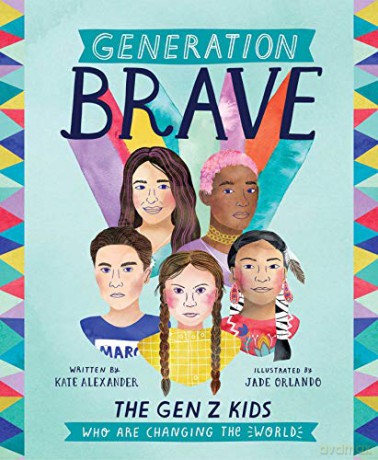 Generation Brave: The Gen Z Kids Who Are Changing the World - Kate Alexander [KSIĄŻKA]