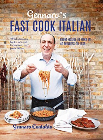 Gennaro's Fast Cook Italian: From fridge to fork in 40 minutes or less - Gennaro Contaldo [KSIĄŻKA]