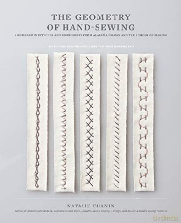 Geometry of Hand-Sewing: A Romance in Stitches and Embroidery from Alabama Chanin and The School of Making (Alabama Studio) - Natalie Chanin [KSIĄŻKA]