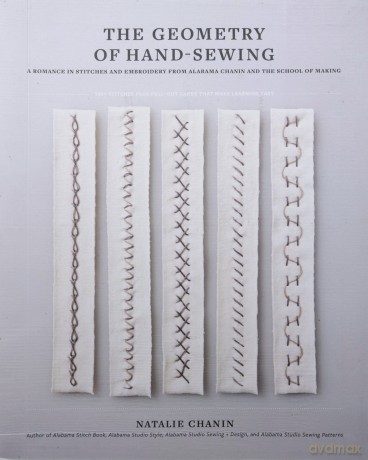 Geometry of Hand-Sewing: A Romance in Stitches and Embroidery from Alabama Chanin and The School of Making (Alabama Studio) - Natalie Chanin [KSIĄŻKA]