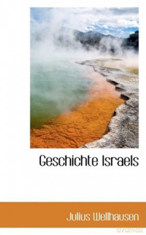Geschichte Israels - Julius Wellhausen [KSIĄŻKA]