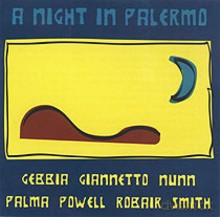Gianni Gebbia, Lelio Gianetto, Tom Nunn, Miriam Palma, Garth Powell, Gino Robair, Damon Smith: A Night In Palermo [CD]