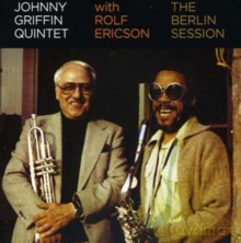 Johnny Griffin Quintet: The Berlin Session [CD]