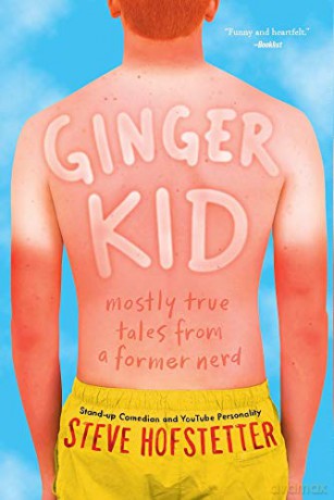 Ginger Kid: Mostly True Tales from a Former Nerd - Steve Hofstetter [KSIĄŻKA]