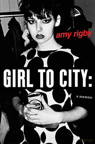 Girl To City: A Memoir - Amy Rigby [KSIĄŻKA]