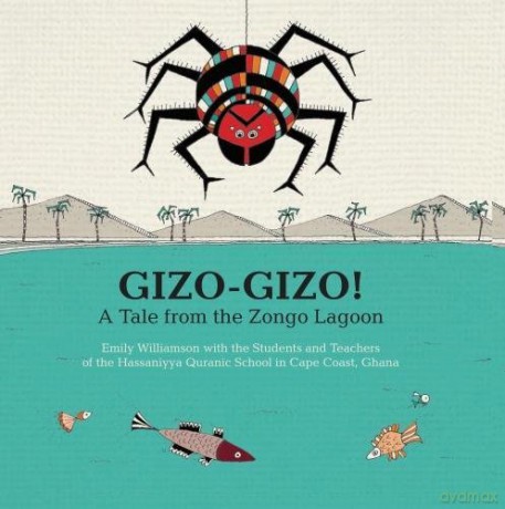 Gizo-Gizo: A Tale from the Zongo Lagoon 2016 - Emily Williamson [KSIĄŻKA]