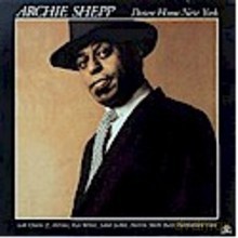 Archie Shepp: Down Home New York [CD]