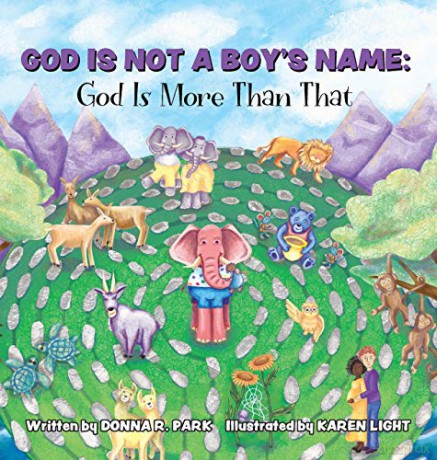 GOD IS NOT A BOY'S NAME: God Is More Than That - Donna R. Park [KSIĄŻKA]