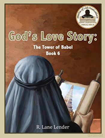 God's Love Story Book 6: The Tower of Babel - R Lane Lender [KSIĄŻKA]
