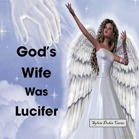 God's Wife Was Lucifer - Sylvia Dukes Carter [KSIĄŻKA]